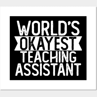 World's Okayest Assistant T shirt Teaching Assistant Gift Posters and Art